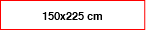 150x225 cm