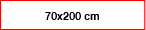 70x200 cm