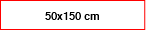 50x150 cm