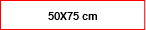50X75 cm