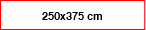 250x375 cm